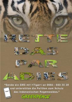 Print-Anzeige  # 349065 für Greenpeace Plakat-Wettbewerb 2014: Sujet für Plakat Kampagne zum Schutz des Sumatra Tigers Wettbewerb