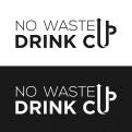 Logo design # 1153930 for No waste  Drink Cup contest