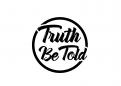 Logo # 792342 voor Logo for the streetwear clothing brand 'TRUTH BE TOLD' wedstrijd