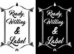 Logo design # 592155 for Design an awesome logo for our print company 'Ready, Willing and Label' contest