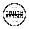 Logo # 791764 voor Logo for the streetwear clothing brand 'TRUTH BE TOLD' wedstrijd