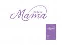 Logo & Huisstijl # 99182 voor Logo en huisstijl: Only for Mama wedstrijd