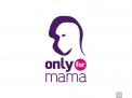 Logo & Huisstijl # 89404 voor Logo en huisstijl: Only for Mama wedstrijd