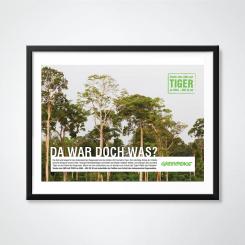 Print-Anzeige  # 350802 für Greenpeace Plakat-Wettbewerb 2014: Sujet für Plakat Kampagne zum Schutz des Sumatra Tigers Wettbewerb